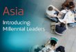 Introducing the Millennial Leaders - Asia
