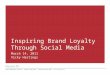 Inspiring Brand Loyalty Through Social Media