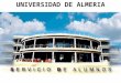 UNIVERSIDAD DE ALMERIA Selectividad Preinscripción Planes de estudio Becas Servicios a la comunidad universitaria