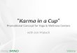 "Karma in a Cup" - an awesome promotion for Yoga/Wellness Centers