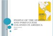 People of the spanish and portuguese colonies in