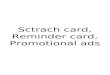 Sctrach Card,Reminder Card,Promotional Ads