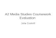 A2 media studies coursework evaluation