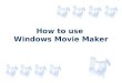 How to-use-movie-maker