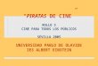 PIRATAS DE CINE ROLLO 3 CINE PARA TODOS LOS PÚBLICOS SEVILLA 2005 UNIVERSIDAD PABLO DE OLAVIDE IES ALBERT EINSTEIN