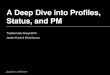 A Deep Dive into Profiles, Status, and PM
