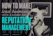 Reputation Management - How to Make Local Businesses Give a Damn