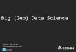 Data Philly Meetup - Big (Geo) Data