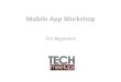 TechMeetups Mobile App Workshop for Beginners
