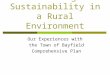 Planning Sustainability In A Rural Environment