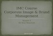 Imc course session 2 corporate image & b management