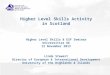 Higher Level Skills Activity in Scotland - Linda Stewart, Director of European and International Development, University of the Highlands and Islands