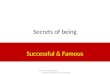How to become Rich , Famous & Successful