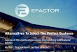 Alternatives to Select The Perfect Business - EFactor