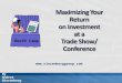 Maximizing your next conference or trade show