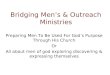 Bridging Men’s & Outreach Ministries