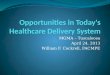 Opportunities in today's healthcare delivery system final