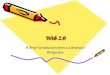 Web 2.0: a brief introduction from a librarian\'s perspective