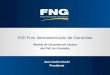 XVII Foro Iberoamericano de Garantías Modelo de Garantías de Cartera del FNG de Colombia Juan Carlos Durán Presidente