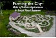 Farming the City: Role of Urban Agriculture in Local Food Systems