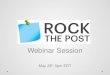 Rock The Post Webinar: "Crowdfunding 101 - Learn the basics"Webinar session   final