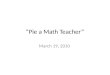 Pie A Math Teacher 3 10