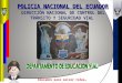 POLICIA NACIONAL DEL ECUADOR POLICIA NACIONAL DEL ECUADOR DIRECCIÓN NACIONAL DE CONTROL DEL TRÁNSITO Y SEGURIDAD VIAL DIRECCIÓN NACIONAL DE CONTROL DEL