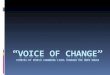 Voice of change