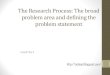 Chapter 3 The Research Process: The broad  problem area and defining the  problem statement
