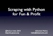 Scraping with Python for Fun and Profit - PyCon India 2010