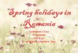 Spring holidays in Romania