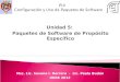 PUI Configuración y Uso de Paquetes de Software Unidad 5: Paquetes de Software de Propósito Específico Msc. Lic. Susana I. Herrera - Lic. Paola Budán UNSE