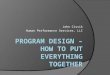 Program design – how to put everything together