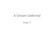 A dream deferred