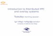 Introduction to Distributed HTC and overlay systems - OSG User School 2014