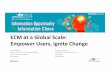 ECM at a Global Scale: Empower Users Ignite Change