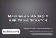 Making An Android App From Scratch Slides