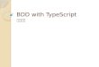 Bdd with type script