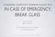 Cassandra Community Webinar August 29th 2013 - In Case Of Emergency, Break Glass
