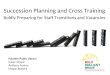 Succession Planning and Cross Training: Boldly Preparing for Staff Transitions and Vacancies