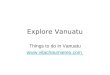 Tips in Exploring Vanuatu: Discover Vanuatu