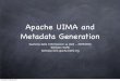 Apache UIMA and Metadata Generation