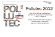Pollutec 2012 Del 27 al 30 de noviembre Centro de exposiciones Eurexpo Lyon – Francia Salón Internacional de equipos, tecnologías y servicios para el medio
