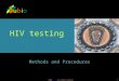 AIDS/HIV Testing Methodology ()