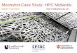 Project Moonshot Case Study - HPC Midlands (JANET Networkshop 41)