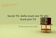 Social TV: dalla must see TV alla must join TV