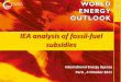 IEA - Analysis of Fossil Fuel Subsidies
