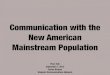 Carlos Alcázar - Communication with the new American mainstream population