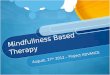 Mindfulness based therapy
