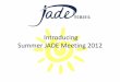 Intro to International Conference on Intrapreneurship/ Summer JADE Meeting 2012